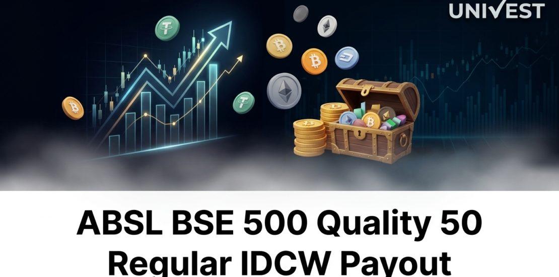 ABSL BSE 500 Quality 50 Regular IDCW Payout