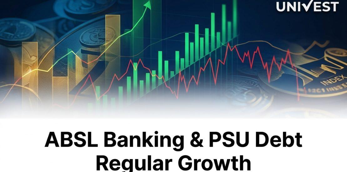 ABSL Banking & PSU Debt Regular Growth