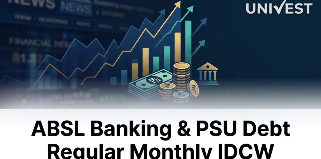 ABSL Banking & PSU Debt Regular Monthly IDCW: