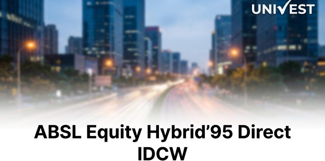 ABSL Equity Hybrid'95 Direct IDCW