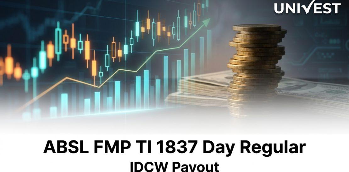 ABSL FMP TI 1837 Day Regular IDCW Payout