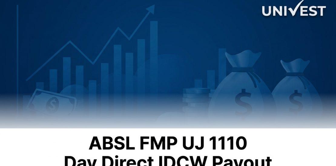 ABSL FMP UJ 1110 Day Direct IDCW Payout: