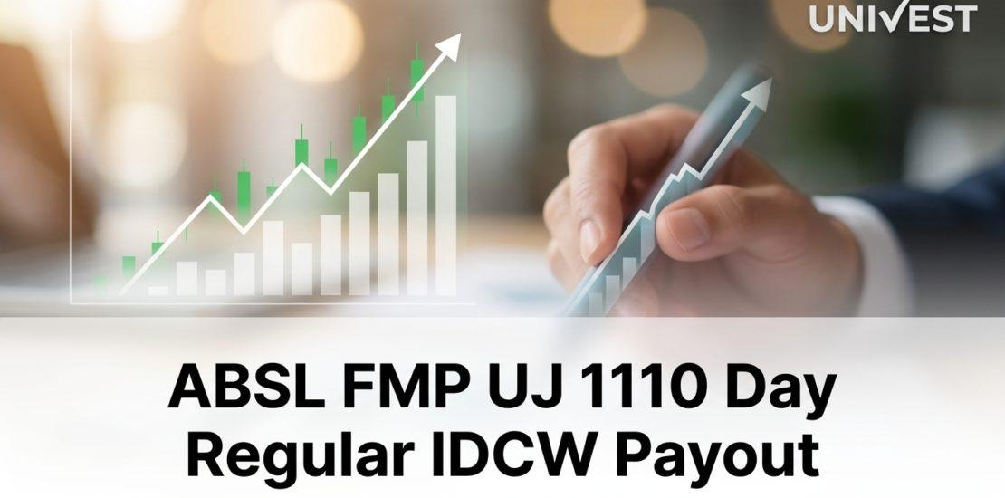 ABSL FMP UJ 1110 Day Regular IDCW Payout