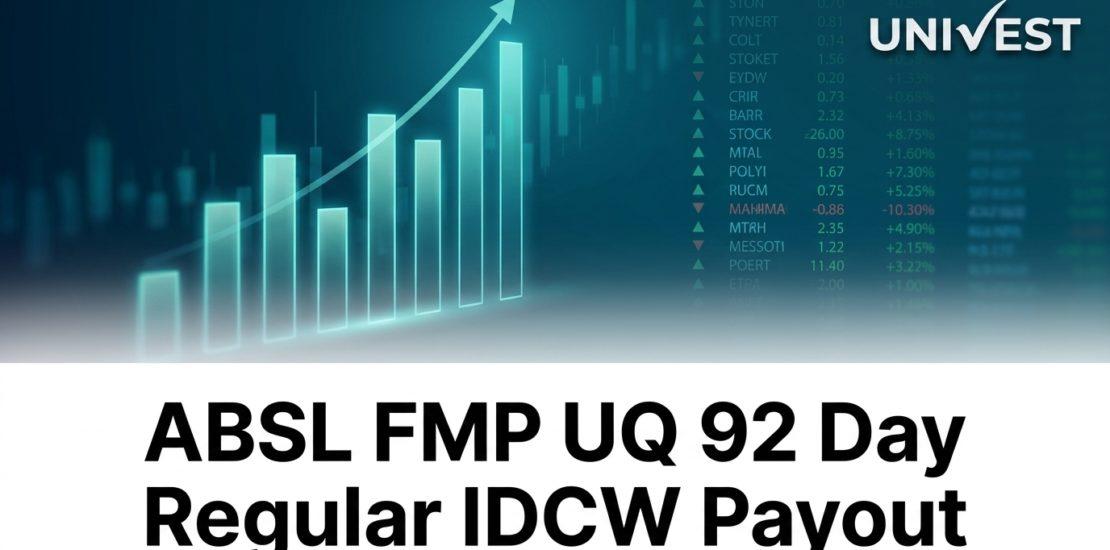ABSL FMP UQ 92 Day Regular IDCW Payout