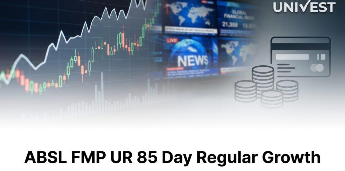 ABSL FMP UR 85 Day Regular Growth