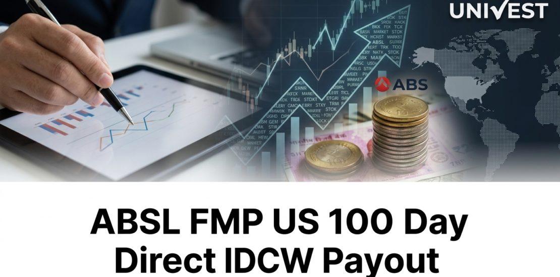 ABSL FMP US 100 Day Direct IDCW Payout: