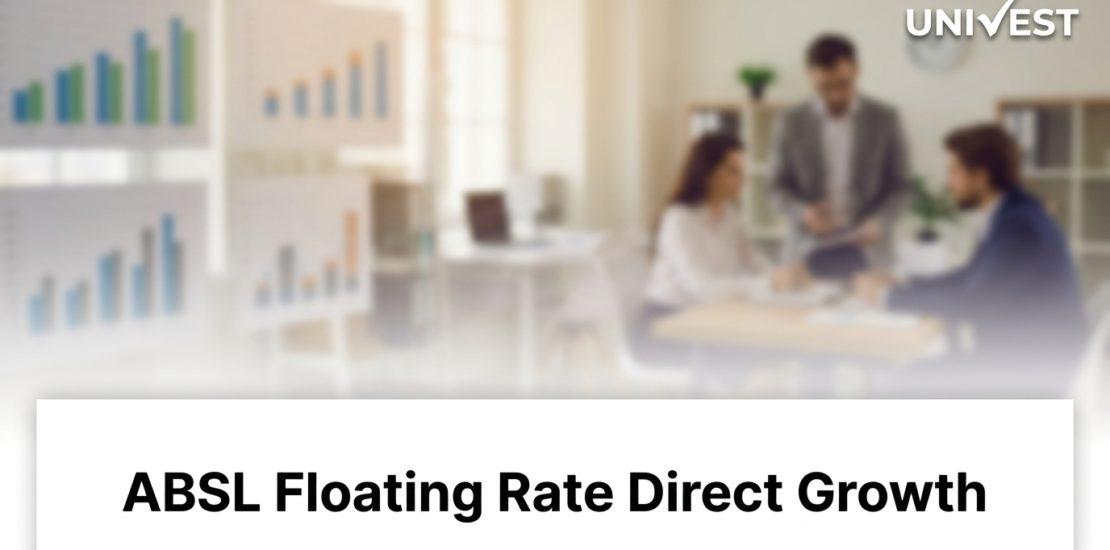 ABSL Floating Rate Direct Growth