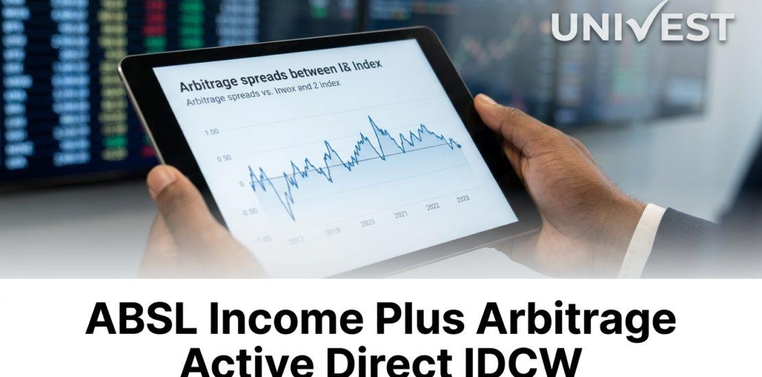 ABSL Income Plus Arbitrage Active Direct IDCW