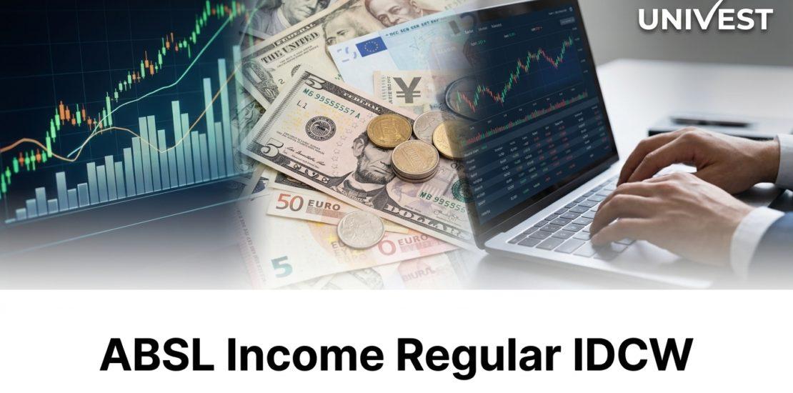 ABSL Income Regular IDCW