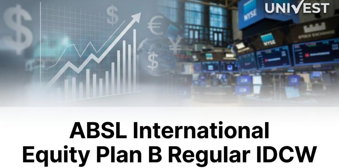ABSL International Equity Plan B Regular IDCW: