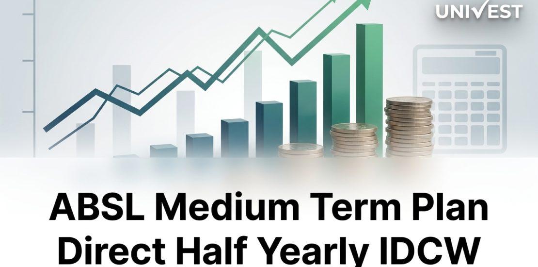 ABSL Medium Term Plan Direct Half Yearly IDCW