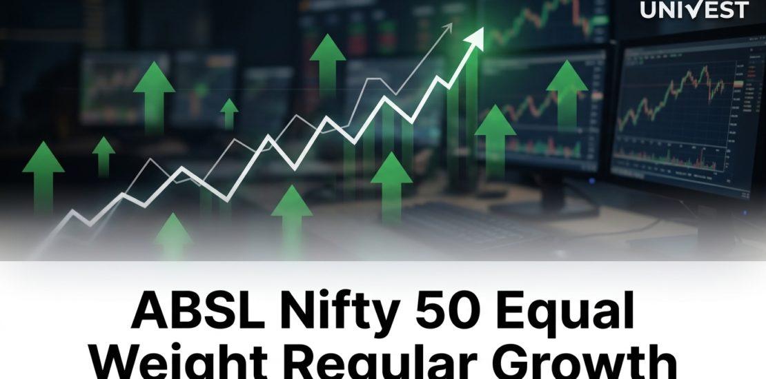 ABSL Nifty 50 Equal Weight Regular Growth
