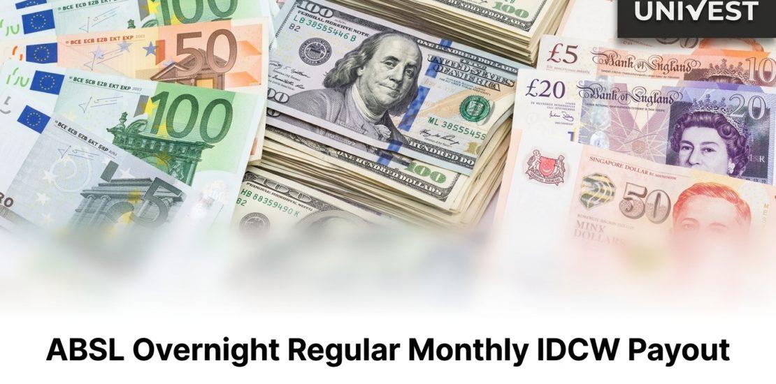 ABSL Overnight Regular Monthly IDCW Payout