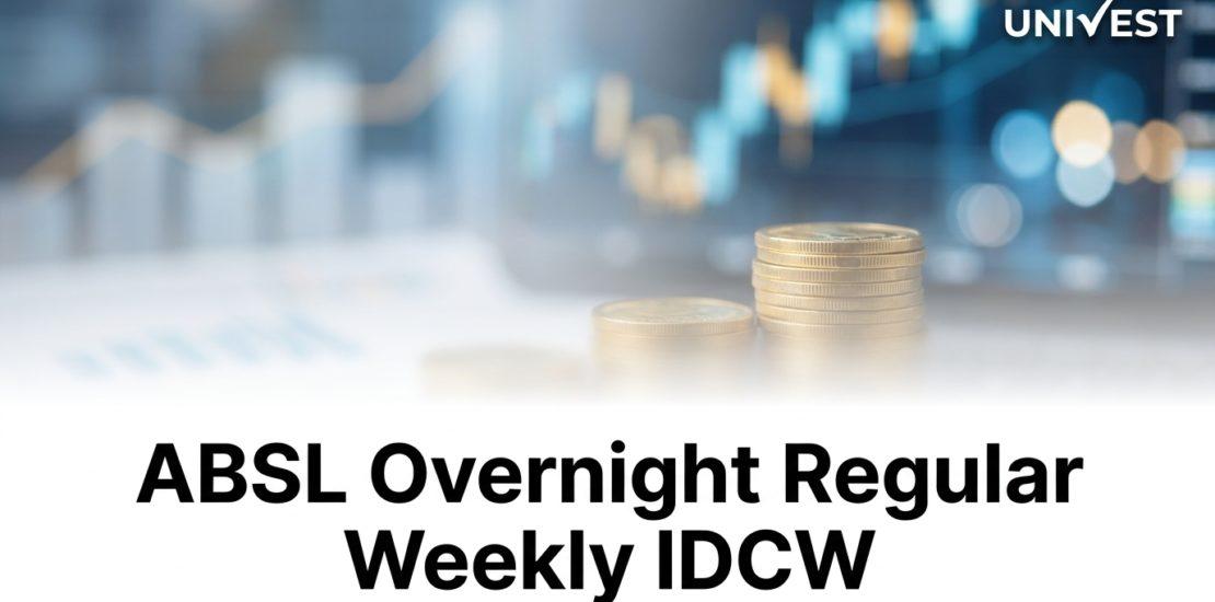 ABSL Overnight Regular Weekly IDCW