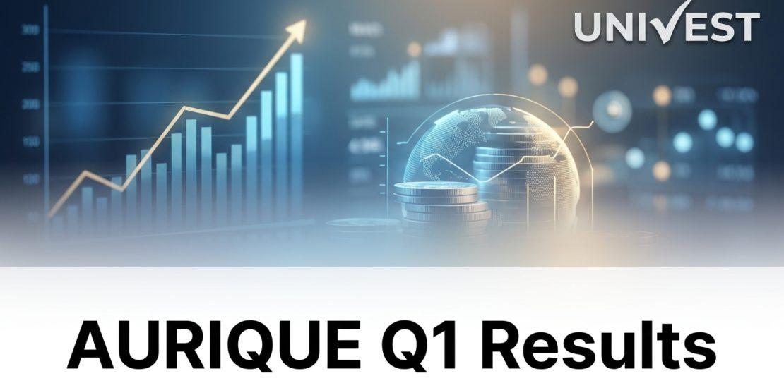 AURIQUE Q1 Results FY27