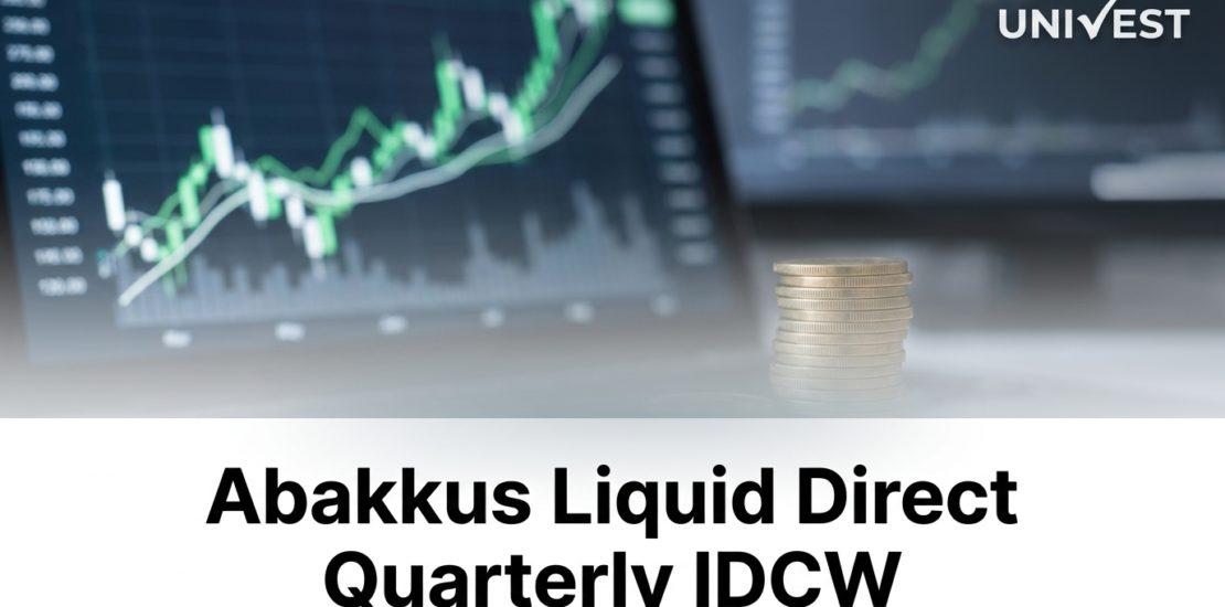 Abakkus Liquid Direct Quarterly IDCW