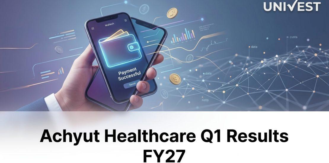 Achyut Healthcare Q1 Results FY27