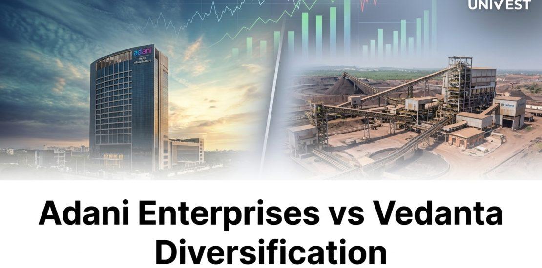 Adani Enterprises vs Vedanta Diversification