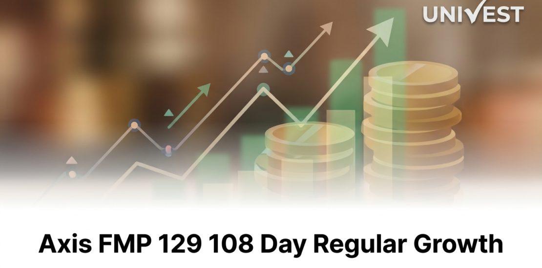 Axis FMP 129 108 Day Regular Growth