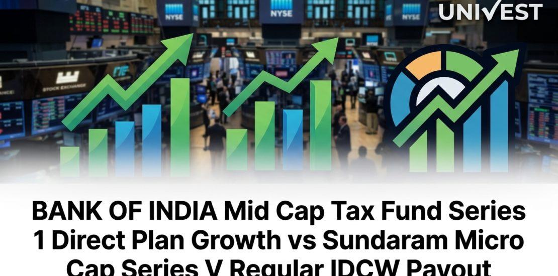 BANK OF INDIA Mid Cap Tax Fund Series 1 Direct Plan Growth vs Sundaram Micro Cap Series V Regular IDCW Payout: