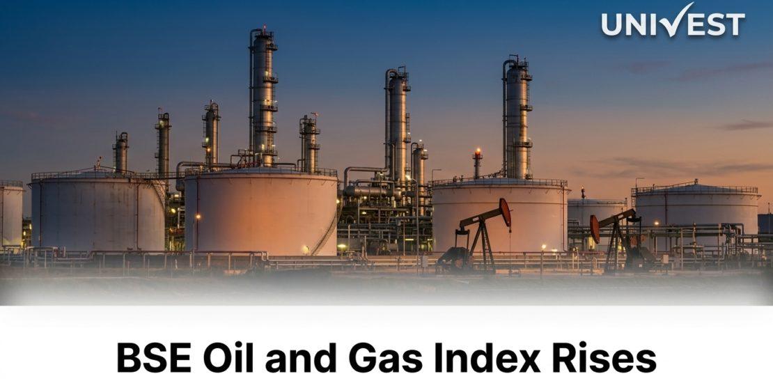 BSE Oil and Gas Index Rises Nearly 1%