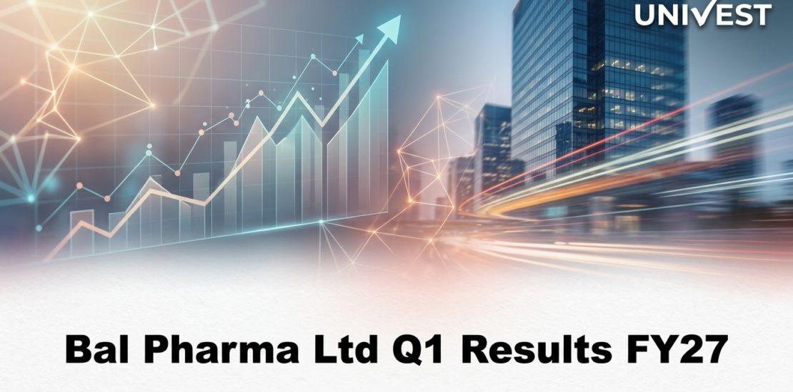 Bal Pharma Ltd Q1 Results FY27