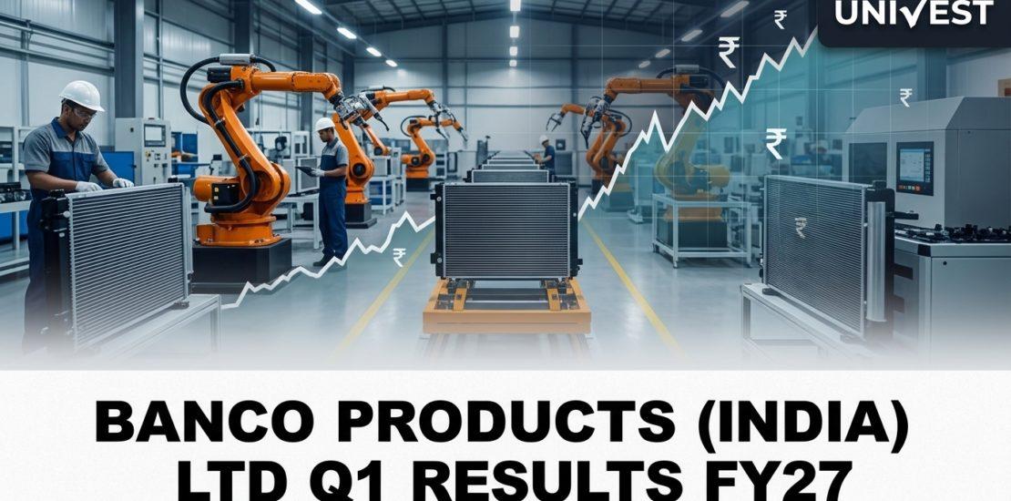 Banco Products (India) Ltd Q1 Results FY27