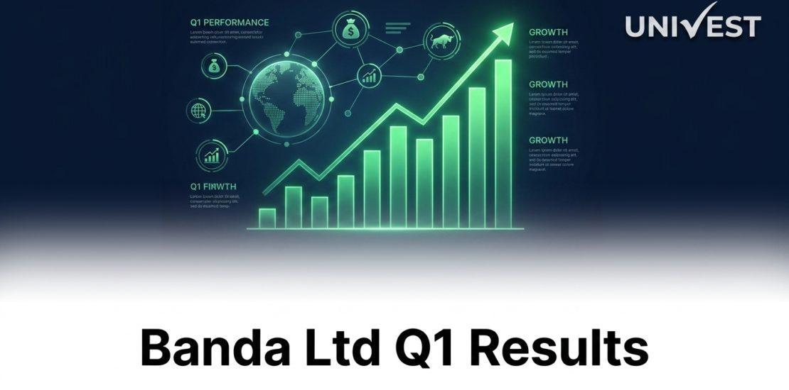 Banda Ltd Q1 Results