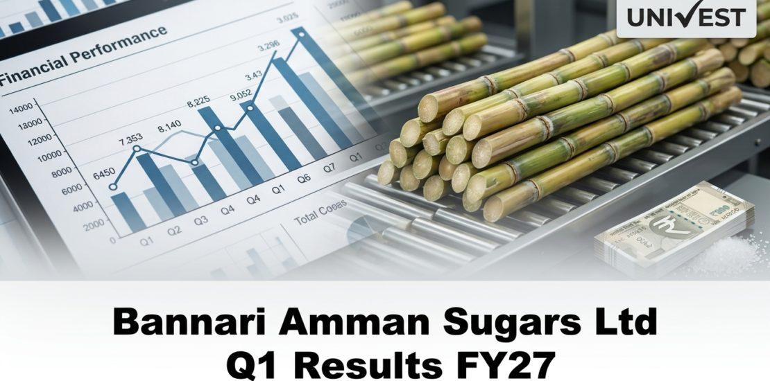 Bannari Amman Sugars Ltd Q1 Results FY27