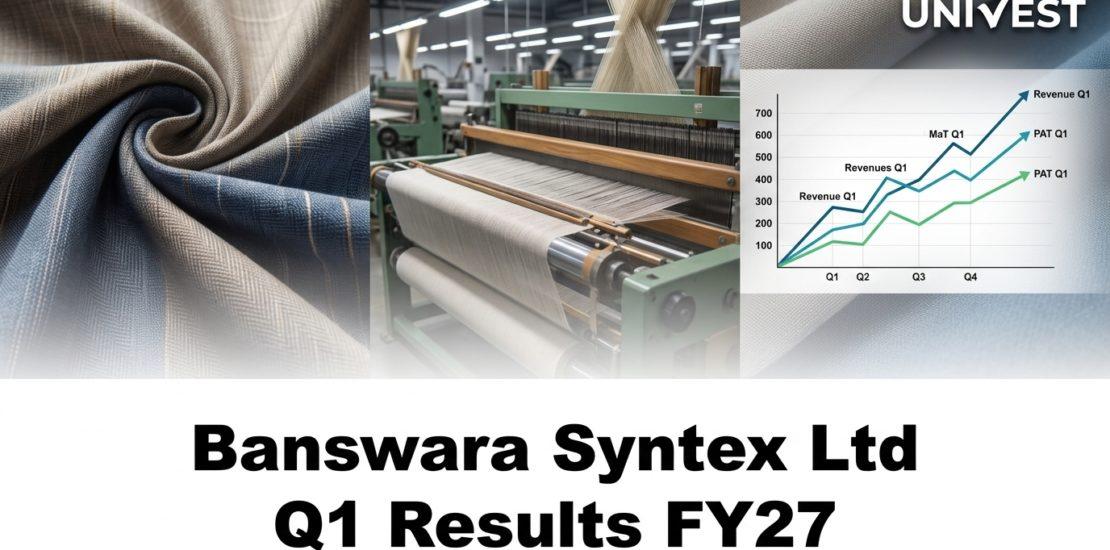 Banswara Syntex Ltd Q1 Results FY27