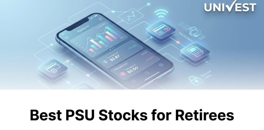 Best PSU Stocks for Retirees Seeking Dividend Income