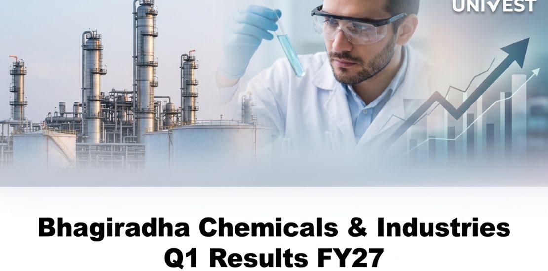 Bhagiradha Chemicals & Industries Q1 Results FY27