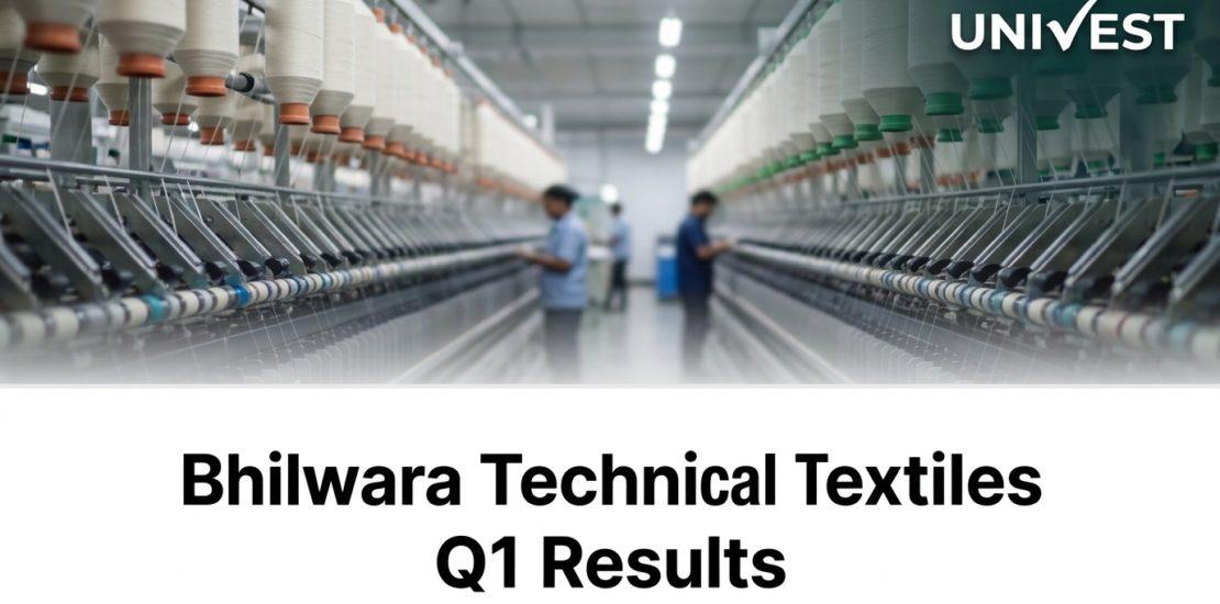 Bhilwara Technical Textiles Q1 Results FY27