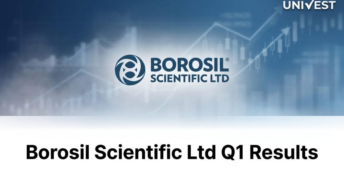 Borosil Scientific Ltd Q1 Results