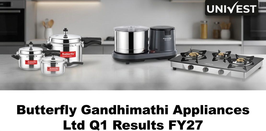 Butterfly Gandhimathi Appliances Ltd Q1 Results FY27