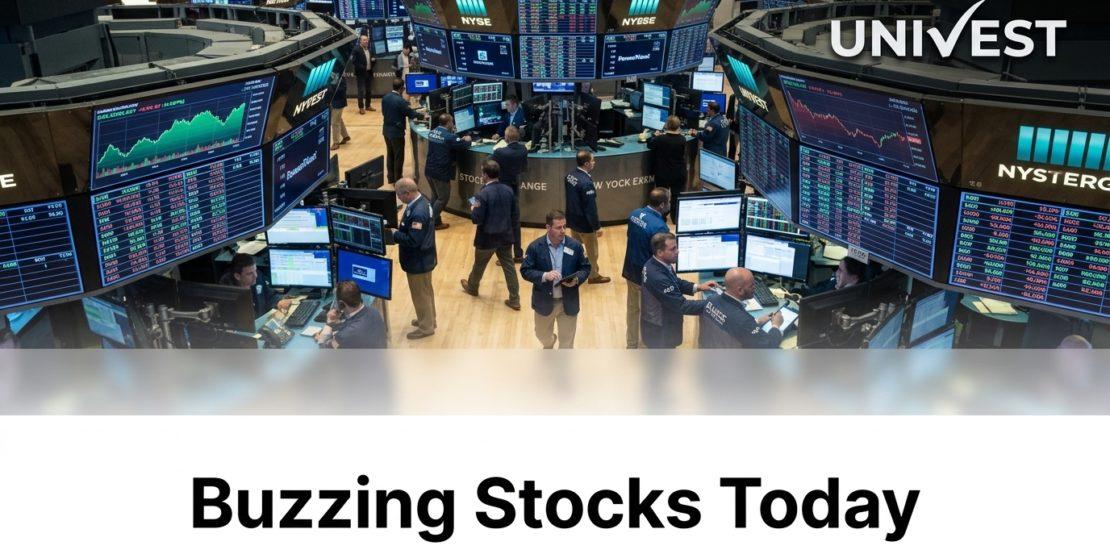 Buzzing Stocks Today