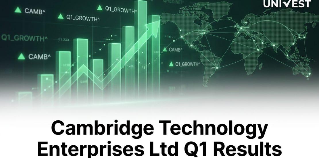 Cambridge Technology Enterprises Ltd Q1 Results