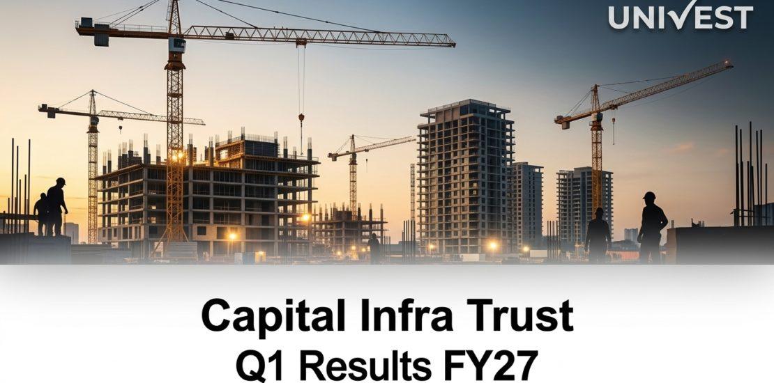 Capital Infra Trust Q1 Results FY27
