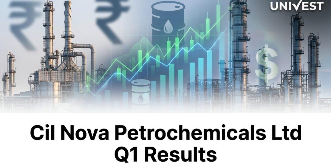 Cil Nova Petrochemicals Ltd Q1 Results
