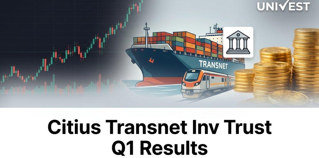 Citius Transnet Inv Trust Q1 Results