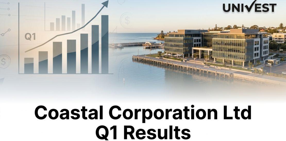 Coastal Corporation Ltd Q1 Results