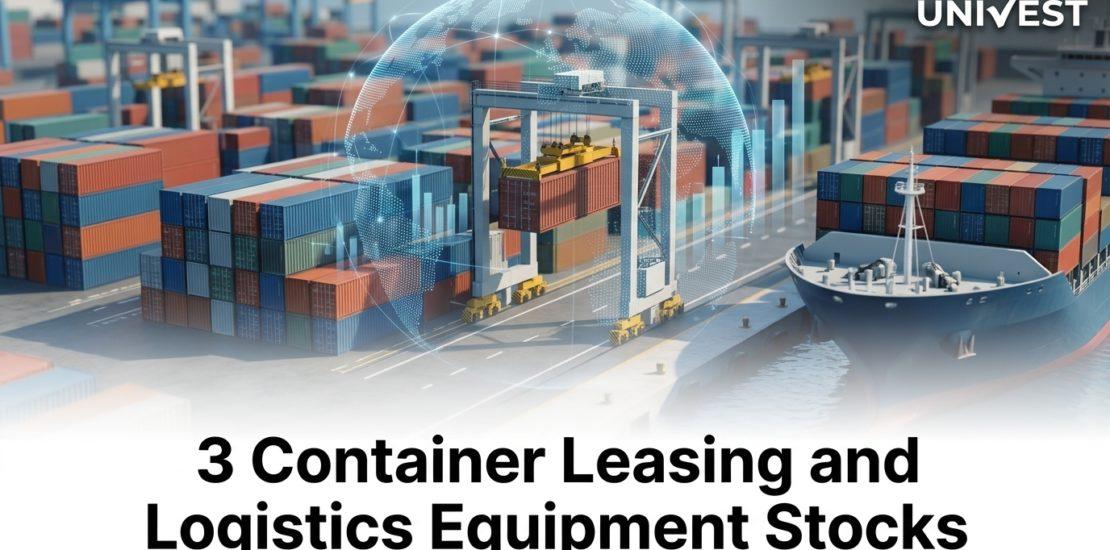 Container Leasing and Logistics Equipment Stocks