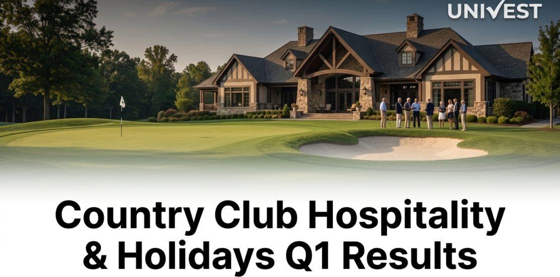 Country Club Hospitality & Holidays Q1 Results FY27