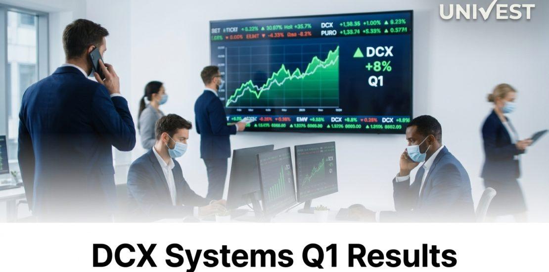 DCX Systems Q1 Results