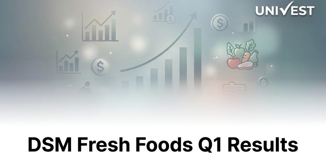 DSM Fresh Foods Q1 Results