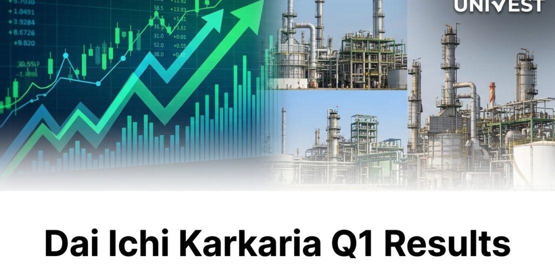 Dai Ichi Karkaria Q1 Results FY27