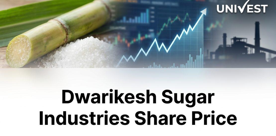 Dwarikesh Sugar Industries Share Price