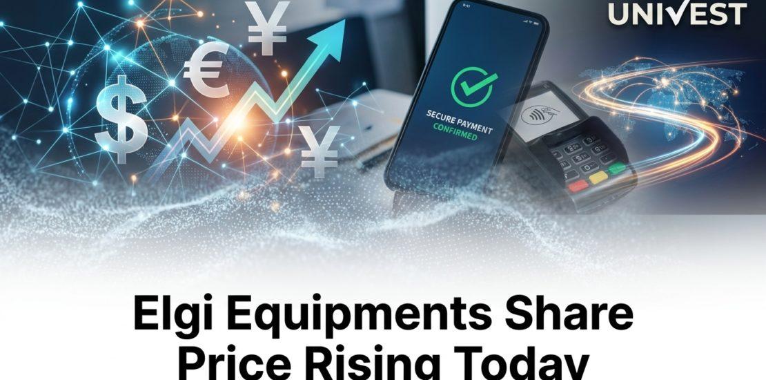 Elgi Equipments Share Price Rising Today, 21 July 2026
