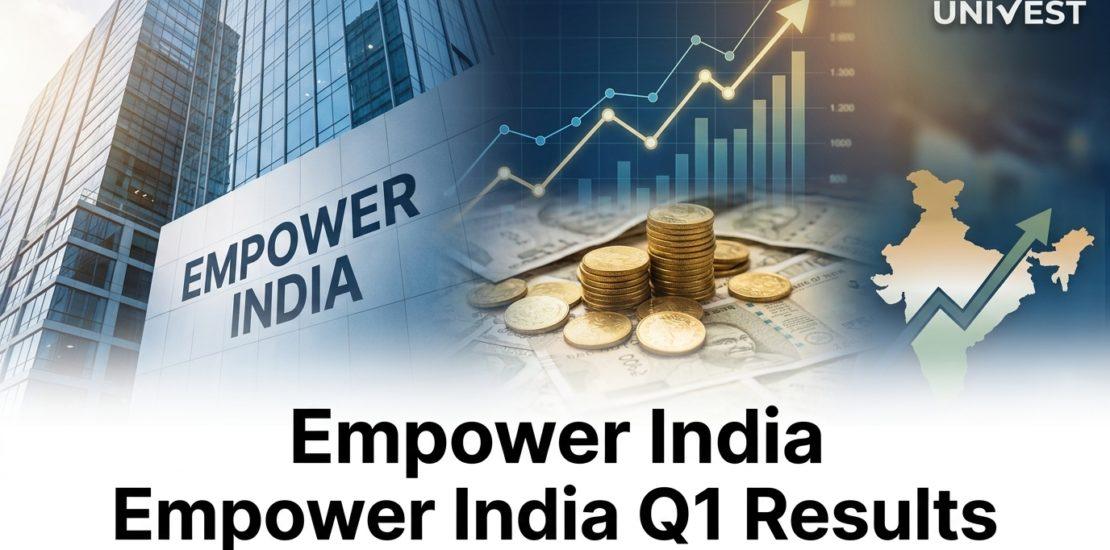 Empower India Q1 Results