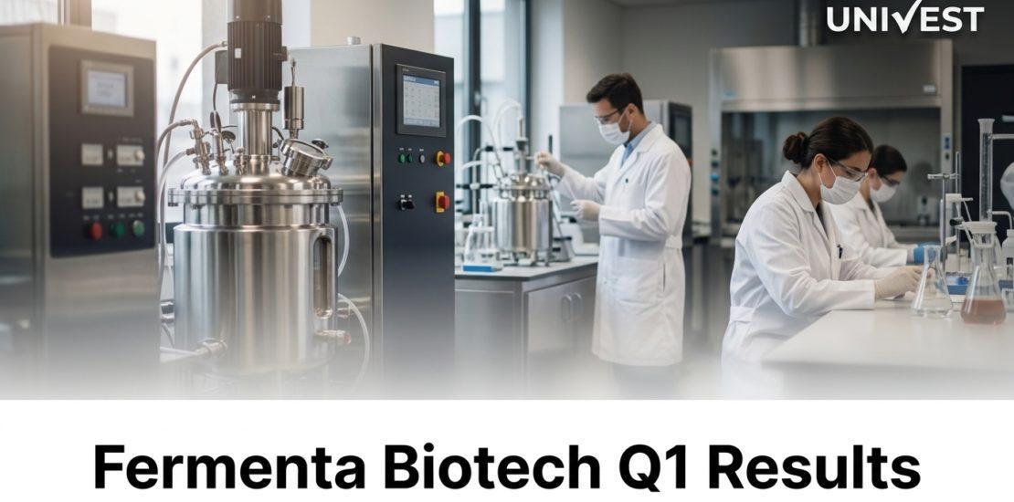 Fermenta Biotech Q1 Results